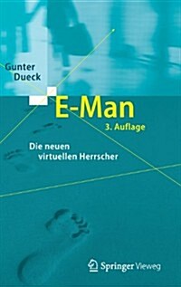 E-Man: Die Neuen Virtuellen Herrscher (Hardcover, 3, 3. Aufl. 2013)