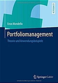 Portfoliomanagement: Theorie Und Anwendungsbeispiele (Hardcover, 2013)