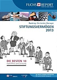 Ranking: Die Besten Manager - Stiftungsverm?en 2013: Die Besten 10 Nach Preis Und Leistung (Paperback, 2013)