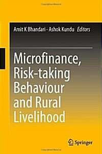 Microfinance, Risk-Taking Behaviour and Rural Livelihood (Hardcover, 2014)