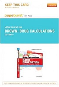 Drug Calculations Pageburst on Kno Retail Access Code (Pass Code, 9th)
