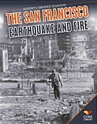 San Francisco Earthquake and Fire (Paperback)
