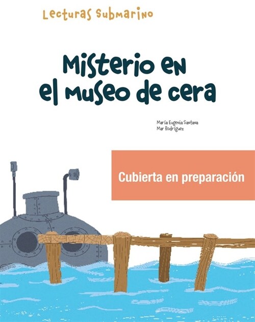 Misterio en el museo de cera. Submarino 2 lectura 2. (Fold-out Book or Chart)
