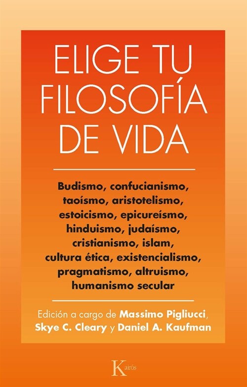 Elige Tu Filosof? de Vida: Budismo. Tao?mo, Estoicismo, Cristianismo, Existencialismo, Humanismo Y Otras (Paperback)