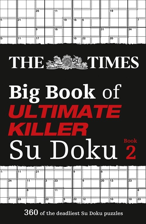 The Times Big Book of Ultimate Killer Su Doku book 2 : 360 of the Deadliest Su Doku Puzzles (Paperback)