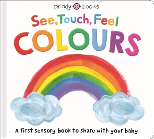 See, Touch, Feel: Colours (Board Book)