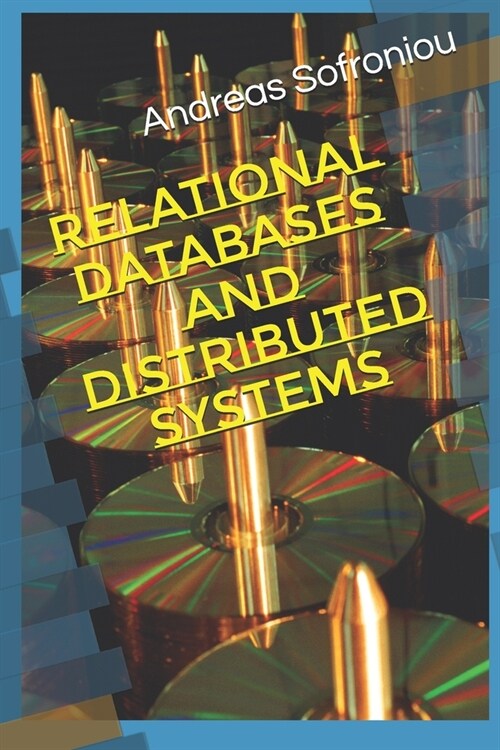 RELATIONAL DATABASES AND DISTRIBUTED SYSTEMS (Paperback)