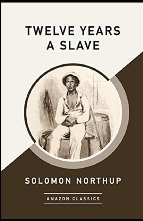 Twelve Years a Slave Annotated (Paperback)