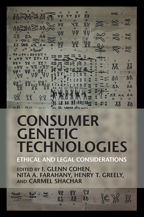 Consumer Genetic Technologies : Ethical and Legal Considerations (Paperback)