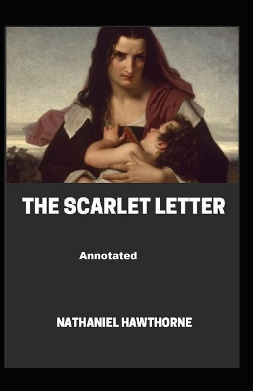 The Scarlet Letter Annotated (Paperback)