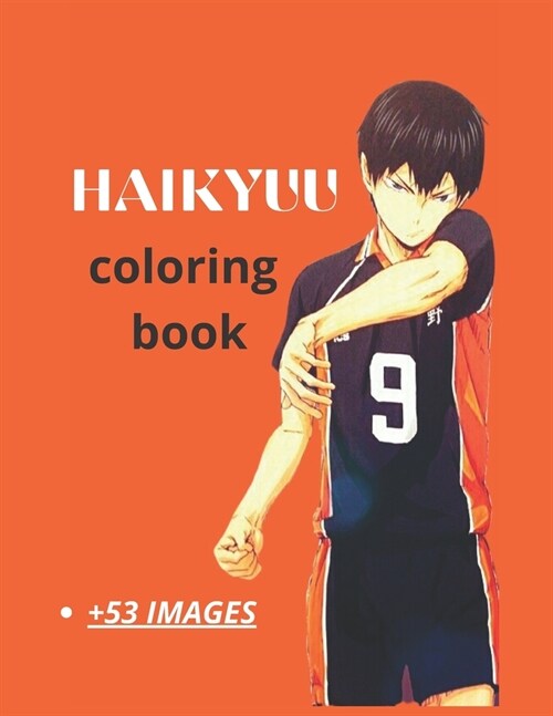 Haikyuu coloring book: Cute coloring book with high quality pictures for kids and adults.enjoy coloring haikyuu as you want!(8,5?1) (Paperback)