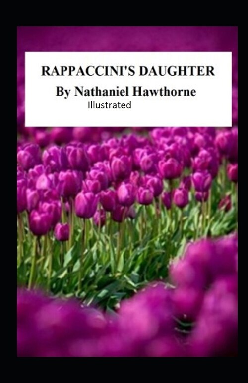 Rappaccinis Daughter Illustrated (Paperback)