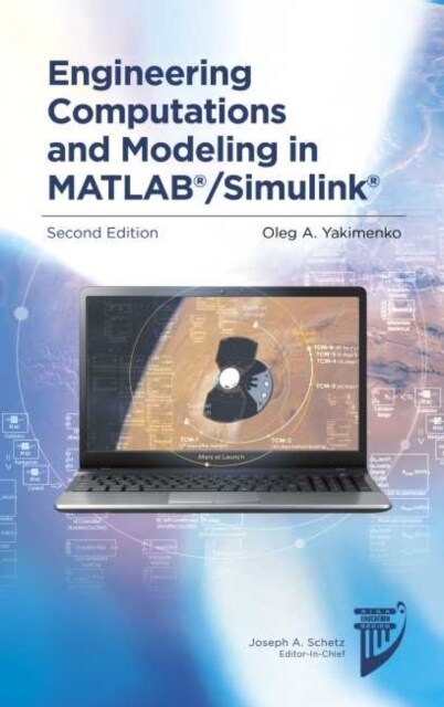 Engineering Computations and Modeling in MATLAB (R)/Simulink (R) (Hardcover, Second Edition)