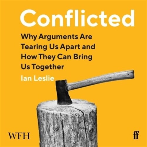 Conflicted : Why Arguments Are Tearing Us Apart and How They Can Bring Us Together (CD-Audio, Unabridged ed)