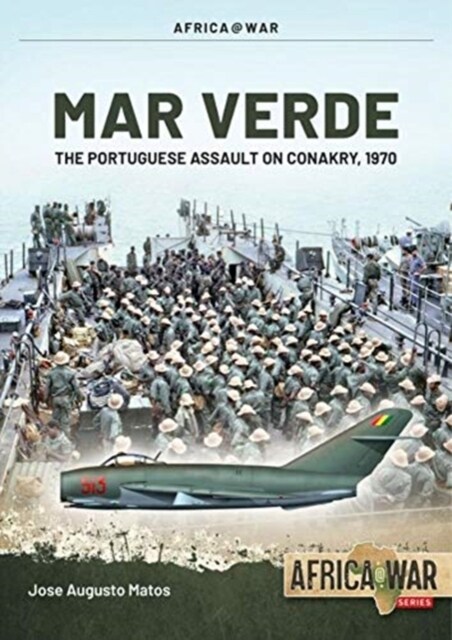 Mar Verde : The Portuguese Amphibious Assault on Conakry, 1970 (Paperback)