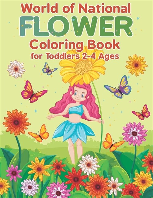 World of National Flower Coloring Book for Toddlers 2-4 Ages: Simple Designs of Real Flowers: Daisies, Tulips, Lilies, Roses, Sunflowers, Mandala (Kee (Paperback)