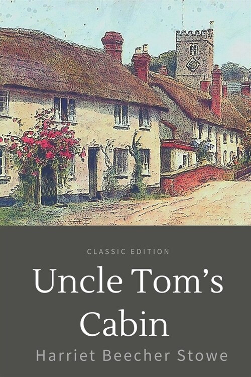 Uncle Toms Cabin: With Annotated (Paperback)