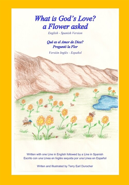What is Gods Love? a Flower Asked: Qu?es el Amor de Dios? Pregunt?la Flor (Paperback)