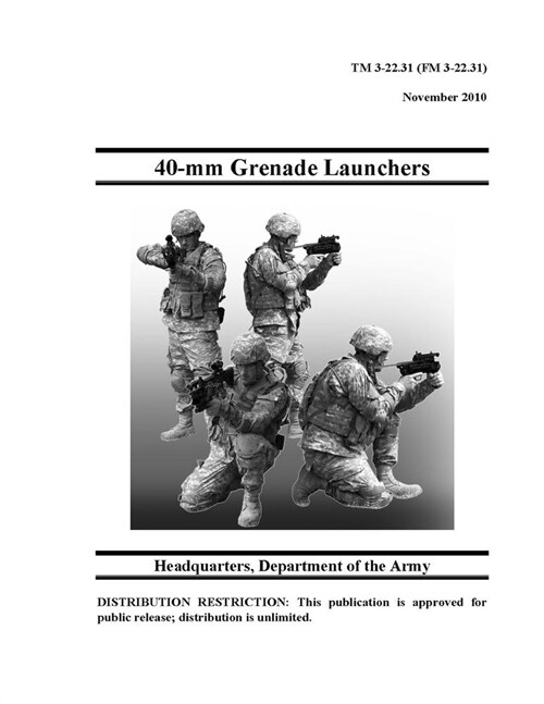tm 3-22.31 (FM 3-22.31) 40-mm grenade launcher (Paperback)