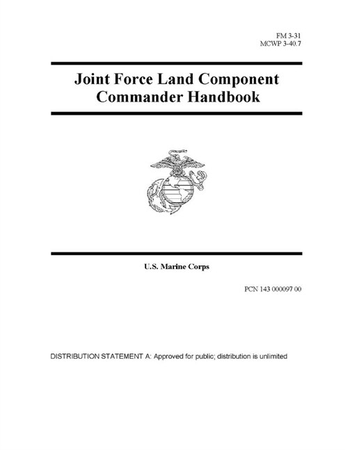 FM 3-31 Joint Force Land Component Commander Handbook (Paperback)