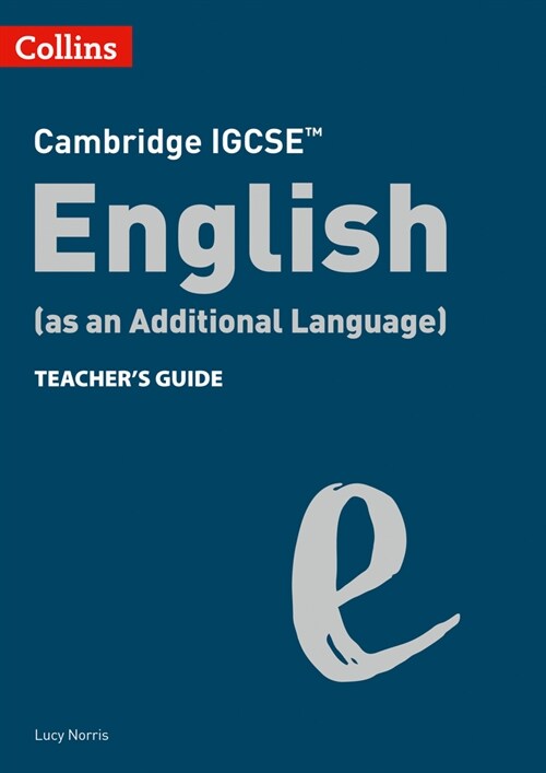 Cambridge IGCSE English (as an Additional Language) Teacher’s Guide (Paperback)