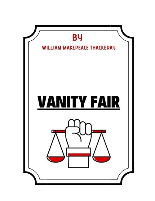Vanity Fair by William Makepeace Thackeray (Paperback)