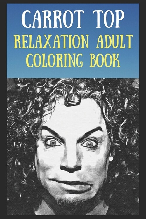 Relaxation Adult Coloring Book: A Peaceful and Soothing Coloring Book That Is Inspired By Pop/Rock Bands, Singers or Famous Actors (Paperback)
