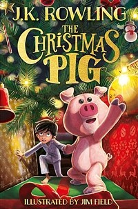 The Christmas Pig (Hardcover) - J.K. 롤링  청소년 소설