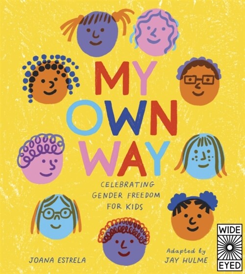 My Own Way : Celebrating Gender Freedom for Kids (Hardcover)
