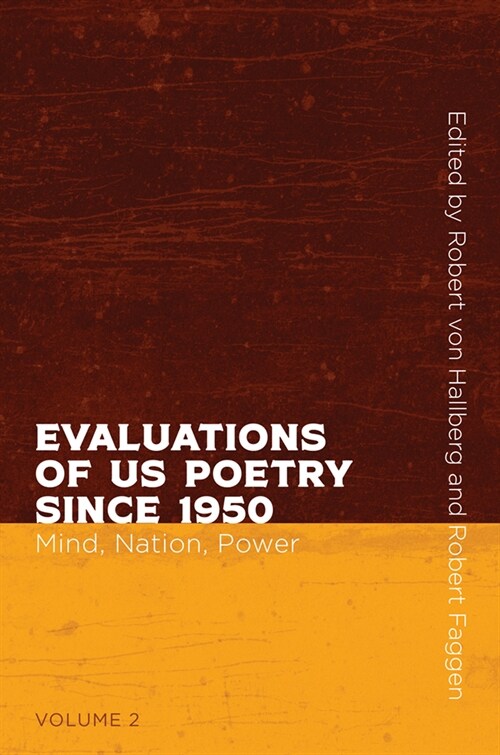 Evaluations of Us Poetry Since 1950, Volume 2: Mind, Nation, and Power (Paperback)