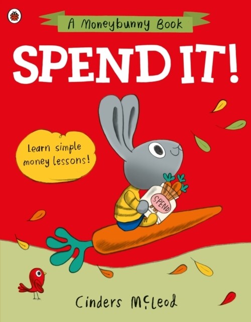 Spend it! : Learn simple money lessons (Paperback)