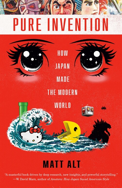 Pure Invention: How Japan Made the Modern World (Paperback)