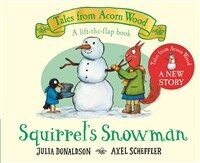 Squirrel's Snowman : A Festive Lift-the-flap Story (Board Book)