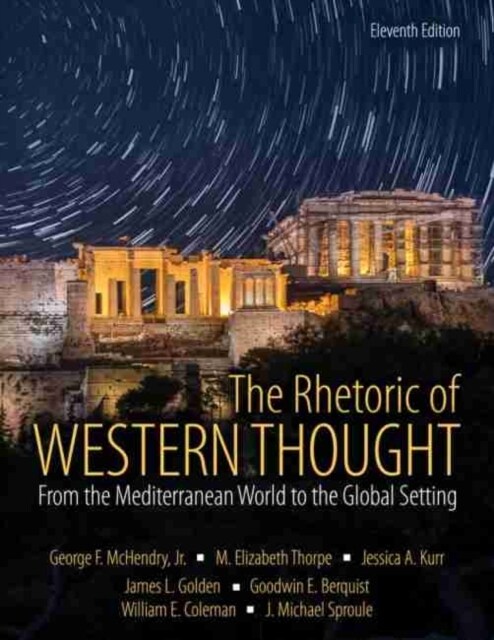 The Rhetoric of Western Thought : From the Mediterranean World to the Global Setting (Paperback, Eleventh Edition)