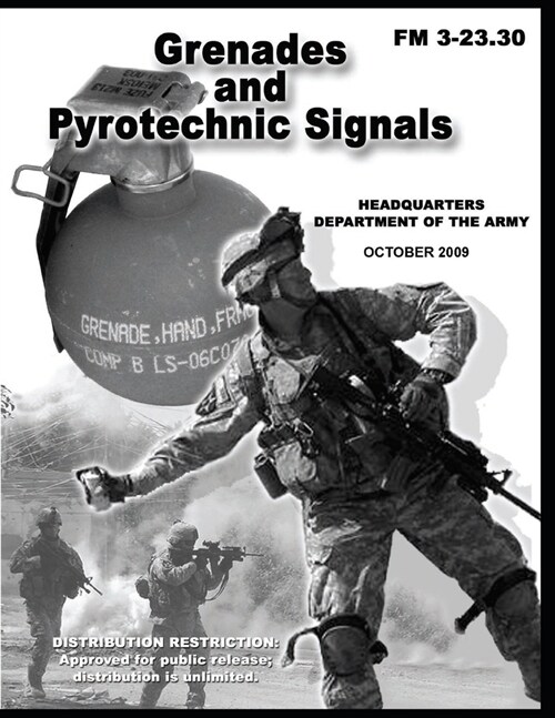 FM 3-23.30 Grenades and Pyrotechnic Signals (Paperback)