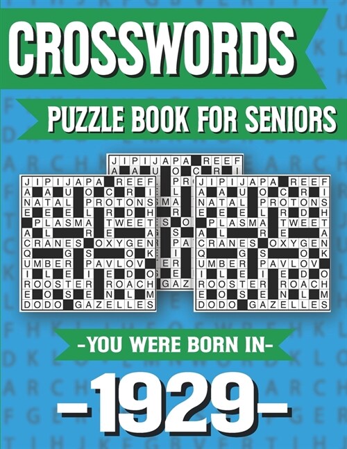 Crossword Puzzle Book For Seniors: You Were Born In 1929: Hours Of Fun Games For Seniors Adults And More With Solutions (Paperback)