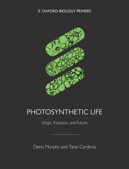 Photosynthetic Life : Origin, Evolution, and Future (Paperback)