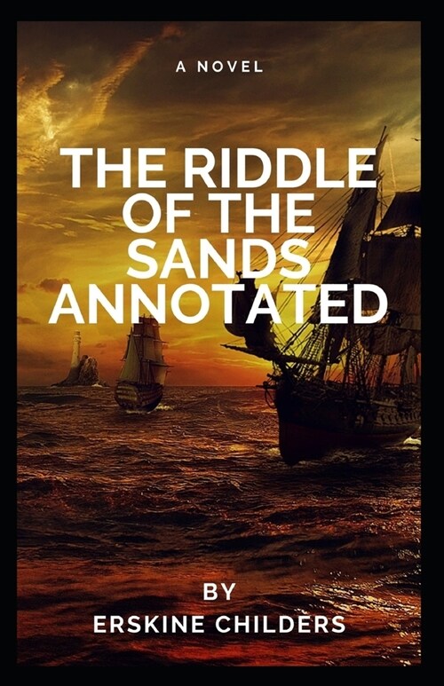 The Riddle of the Sands Annotated (Paperback)