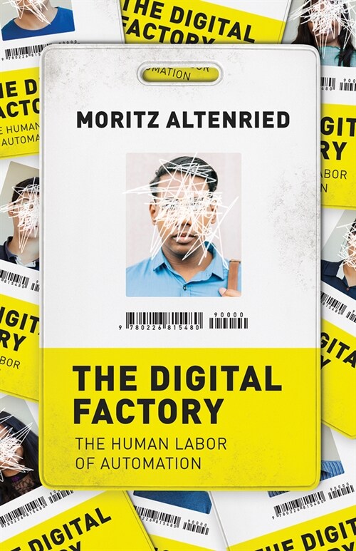 The Digital Factory: The Human Labor of Automation (Paperback)