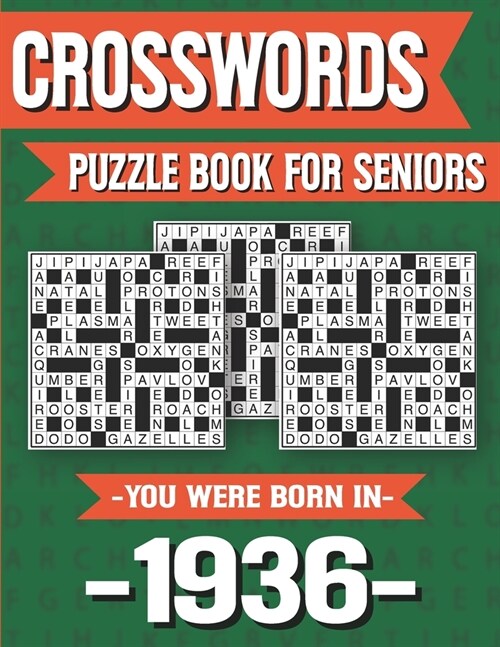 Crossword Puzzle Book For Seniors: You Were Born In 1936: Hours Of Fun Games For Seniors Adults And More With Solutions (Paperback)