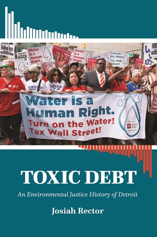 Toxic Debt: An Environmental Justice History of Detroit (Paperback)