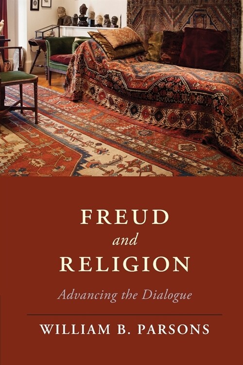 Freud and Religion : Advancing the Dialogue (Paperback)