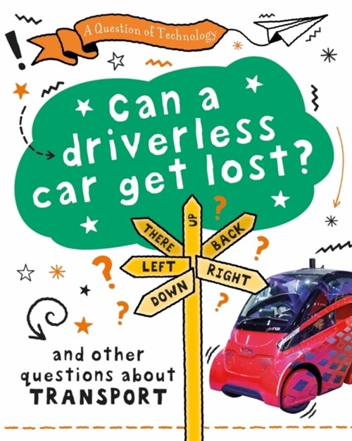 A Question of Technology: Can a driverless car get lost? (Paperback)