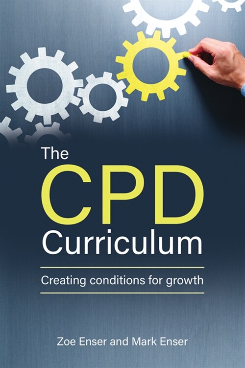 The CPD Curriculum : Creating conditions for growth (Paperback)