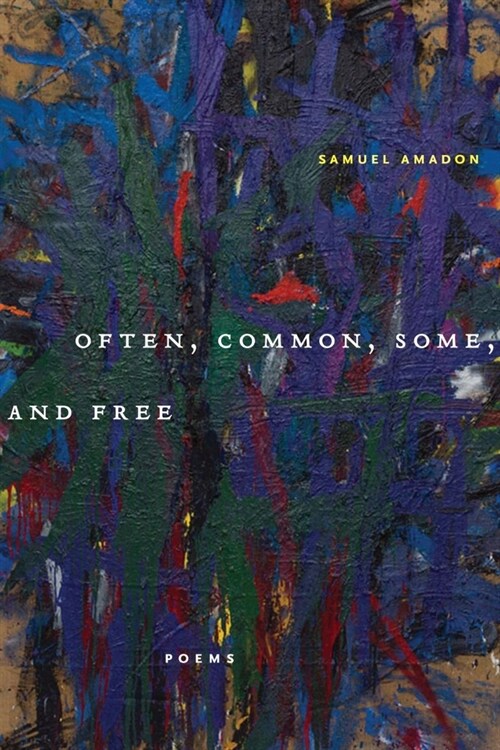 Often, Common, Some, and Free (Paperback)