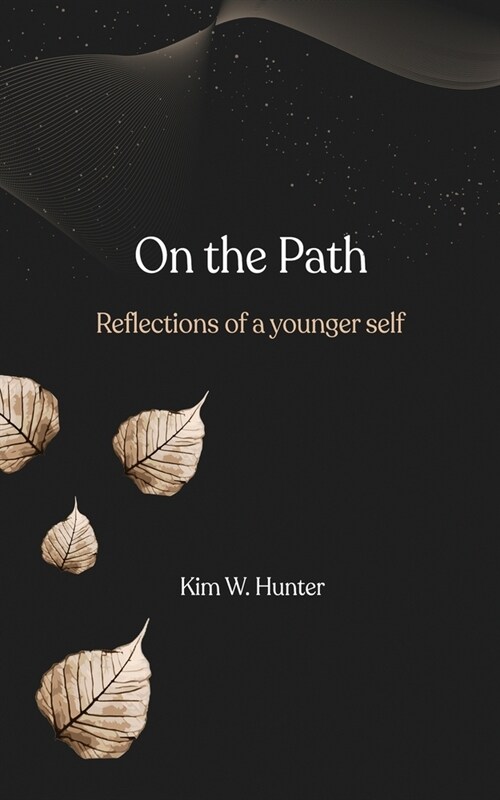 On the Path: Reflections of a younger self (Paperback)