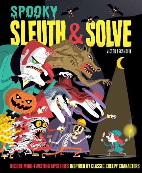 Sleuth & Solve: Spooky: Decode Mind-Twisting Mysteries Inspired by Classic Creepy Characters (Hardcover)
