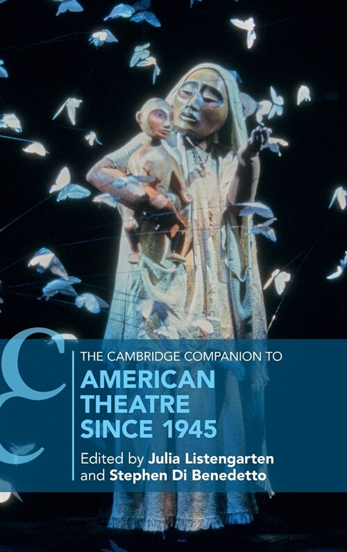 The Cambridge Companion to American Theatre since 1945 (Hardcover)