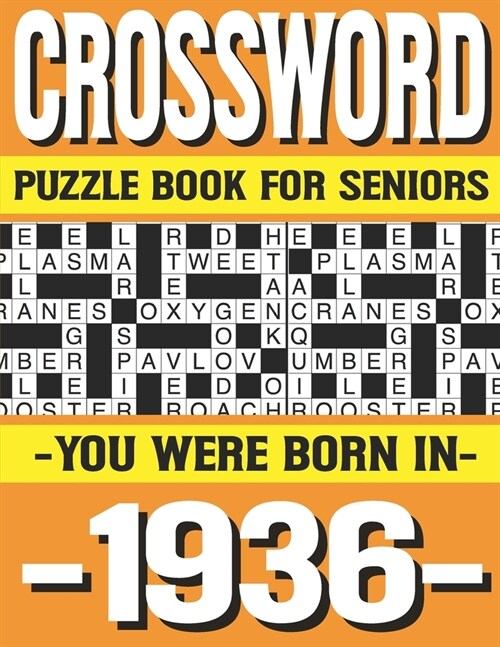 Crossword Puzzle Book For Seniors: You Were Born In 1936: Many Hours Of Entertainment With Crossword Puzzles For Seniors Adults And More With Solution (Paperback)