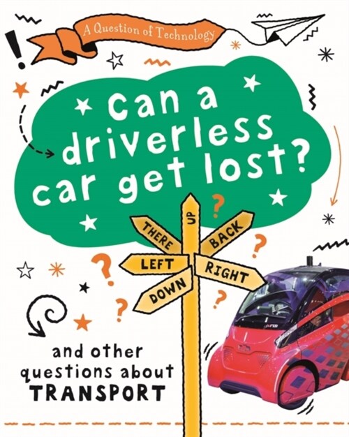 A Question of Technology: Can a driverless car get lost? (Hardcover)